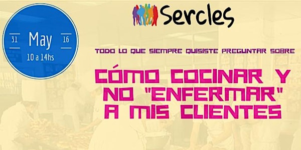 Cómo cocinar y no "enfermar" a mis clientes