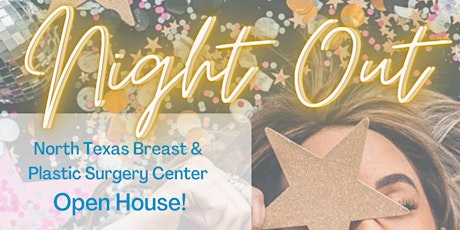 Open House at North Texas Breast and Plastic Surgery Center tickets