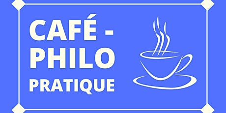 Café-Philo : Peut-on vivre heureux dans un monde en crise ? billets