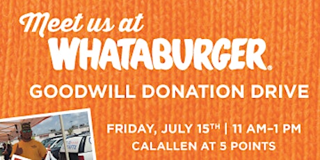 Goodwill Donation Drive at Whataburger in Calallen at 5 Points primary image