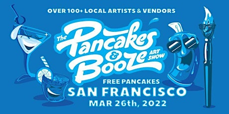 The Pancakes & Booze Art Show SF tickets