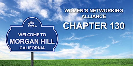Morgan Hill Networking with Women's Networking Alliance tickets