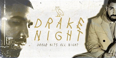 DRAKE NIGHT | Drake Music All Night tickets