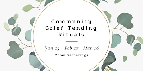 Winter Series 2022: Community Grief Tending Ritual (Online) tickets