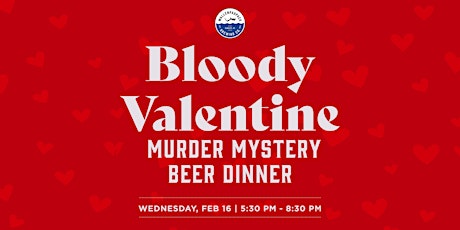 Bloody Valentine Murder Mystery Beer Pairing Dinner tickets