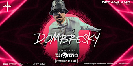 Dombresky at Royale | 2.11.22 | 10:00 PM | 21+ tickets