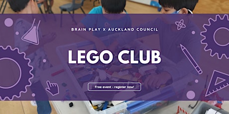 Free Online LEGO Club - Brain Play x Manurewa Local Board tickets