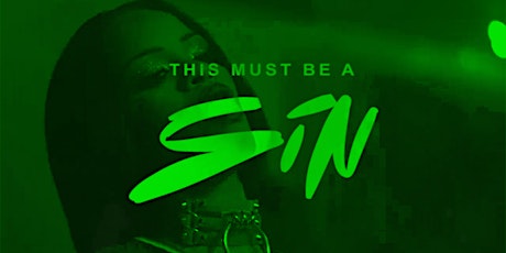 THIS MUST BE A SIN | ATLANTA's Weekly INTERNATIONAL PARTY EXPERIENCE tickets