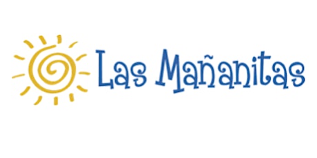 Las Mañanitas Spanish Immersion Preschool Virtual Open House entradas