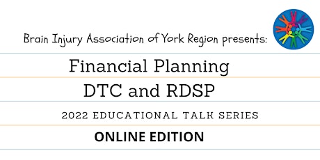 Financial Planning DTC and RDSP - 2022 BIAYR Educational Talk tickets