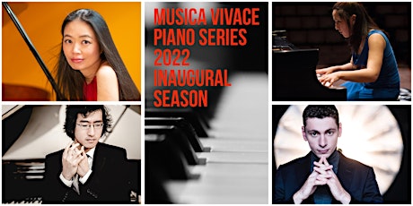 MUSICA VIVACE Piano Series 2022 Inaugural Season tickets
