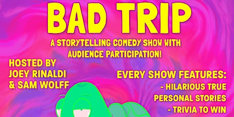 Bad Trip Storytelling Show tickets