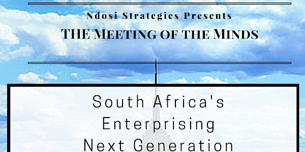The Meeting of the Minds: South Africa's Enterprising Next Generation