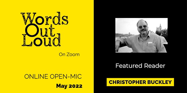 Featured Reader Christopher Buckley + Open-Mic on Zoom