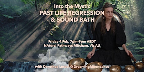 Into the Mystic: Past Life Regression & Sound Immersion tickets