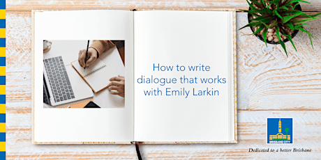 How to write dialogue that works with Emily Larkin - Garden City Library tickets