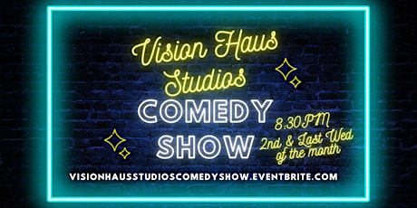 Vision Haus Studios Comedy Show tickets