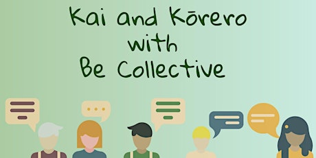Be Collective Kai and Kōrero tickets