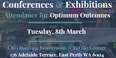 Conferences and Exhibitions - Attendance for Optimum Outcomes tickets