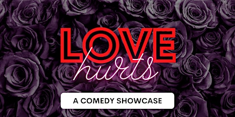 Love HURTS: A Comedy Showcase tickets