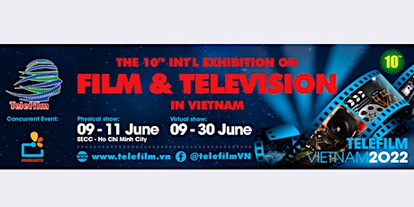 TELEFILM VIETNAM 2022 - THE INTERNATIONAL EXHIBITION ON FILM & TELEVISION tickets