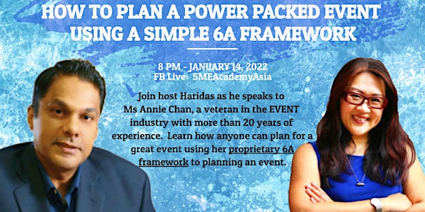 HOW TO PLAN A POWER PACKED EVENT USING A SIMPLE 6A FRAMEWORK