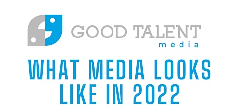 What media will look like in 2022 tickets