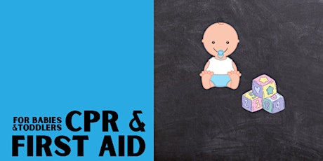 CPR and First Aid for Babies & Toddlers Online tickets