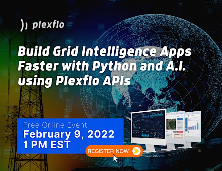 
		Build Grid Intelligence Apps Faster with Python and A.I. using Plexflo APIs image
