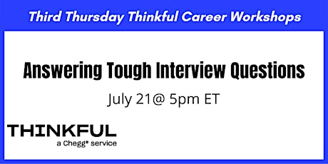Answering Tough Interview Questions- 3rd Thursday w/ Thinkful Careers tickets