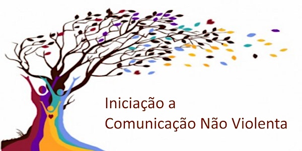 Workshop de Iniciação a Comunicação Não Violenta | 11 Junho | Sábado | 14:...