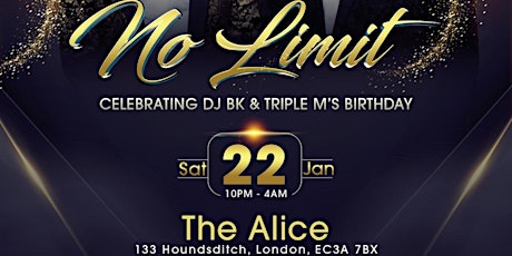 No Limit - DJ BK & Triple M's Birthday Party tickets