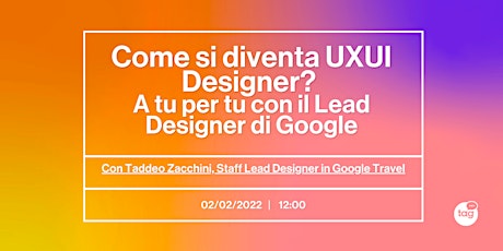 Come si diventa UX/UI Designer? A tu per tu con il Lead Designer di Google biglietti