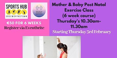 6 Week Mother & Baby Post Natal Exercise Class