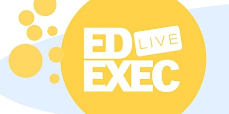 EdExec LIVE SOUTH 2022  primärbild