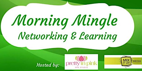Morning Mingle ~ Networking & Learning Summer Luncheon primary image