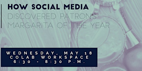 How Social Media Discovered Patron’s Margarita of the Year primary image