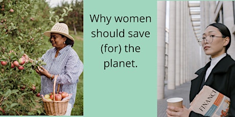 Why women should save (for) the planet. tickets