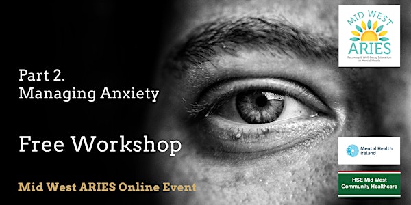 Free Workshop: Part 2 Managing Anxiety