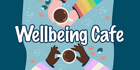 The Wellbeing Café tickets