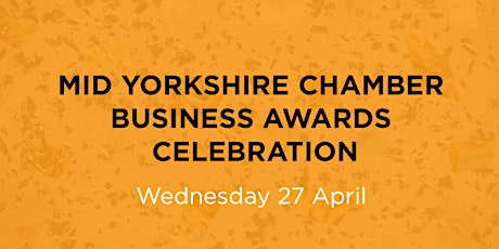 The Mid Yorkshire Chamber Business Awards Celebration tickets