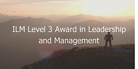 ILM Level 3 Award in Leadership and Management tickets