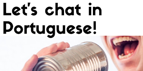 Let's chat in Portuguese! & Falemos português! tickets