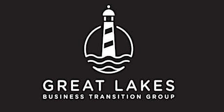 Great Lakes Business Transition Group - Owner & Adviser Roundtable tickets