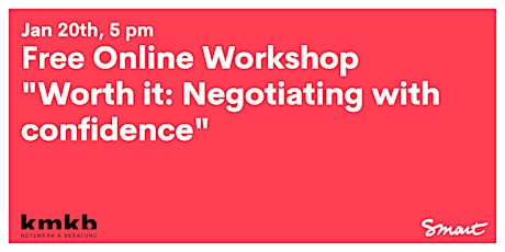 Free Workshop: "Worth it: Negotiating with confidence" tickets