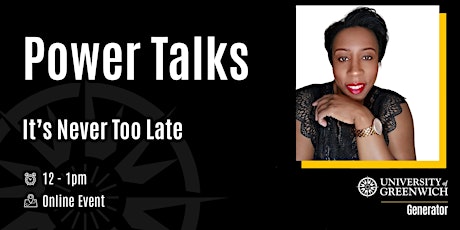 Power Talks - It's Never Too Late tickets
