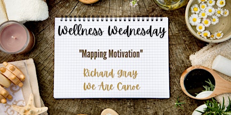 "Mapping Motivation" with Richard Gray, We Are Canoe tickets