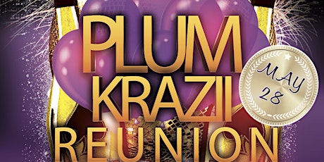 PLUM KRAZII THE REUNION: ITS A DAY PARTY primary image