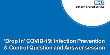 ‘Drop In’ COVID-19: Infection Prevention & Control Question and Answers tickets