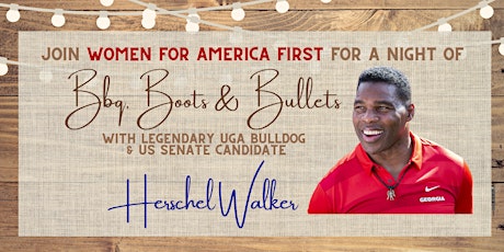 BBQ, Boots & Bullets with US Senate Candidate Herschel Walker tickets